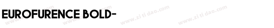 eurofurence bold字体转换